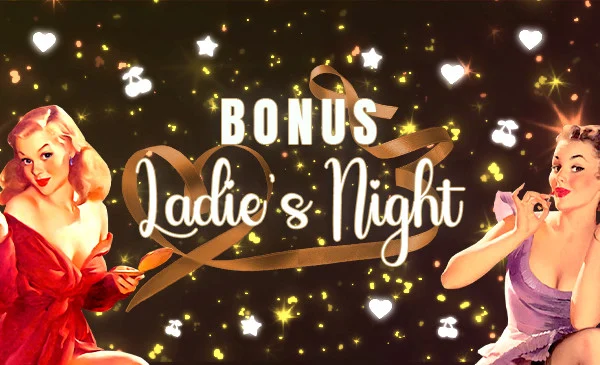 bonus ladys night